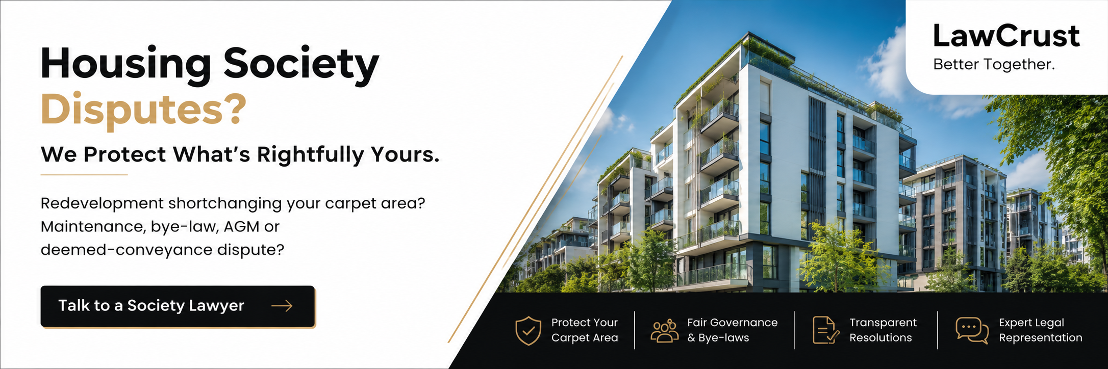 Housing Society Disputes? LawCrust protects what is rightfully yours — talk to a society lawyer.